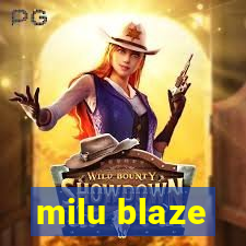 milu blaze